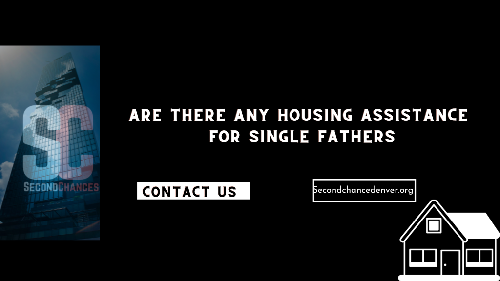 Are There Any Housing Assistance For Single Fathers