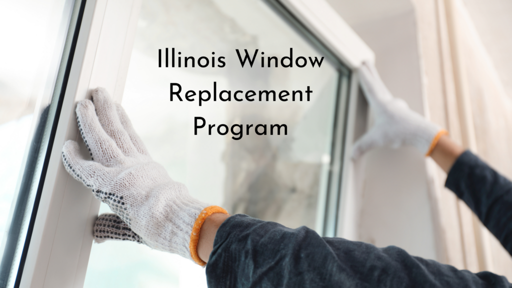 Illinois Window Replacement Program Second Chances