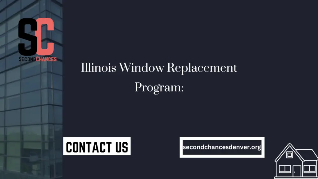 Illinois Window Replacement Program Second Chances