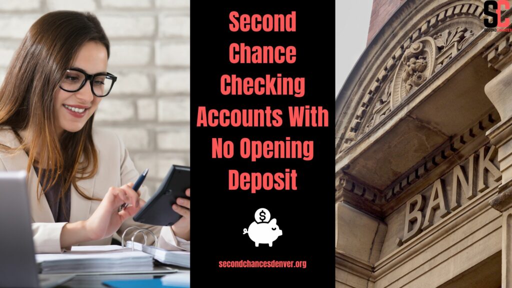 Second Chance Checking Accounts With No Opening Deposit In 2024