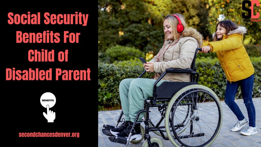 Social Security Benefits For Child of Disabled Parent In 2024